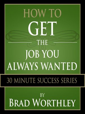 cover image of How to Get the Job You Always Wanted